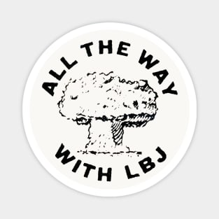 1964 All the Way with LBJ Magnet